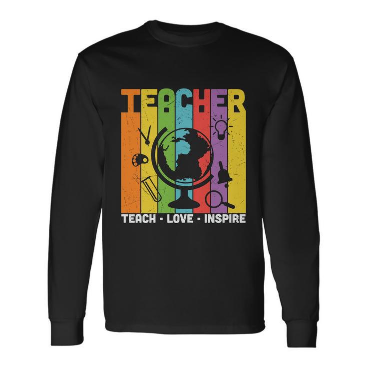 Teach Love Inspire Proud Teacher Graphic Plus Size Shirt For Teacher Female Male Long Sleeve T-Shirt