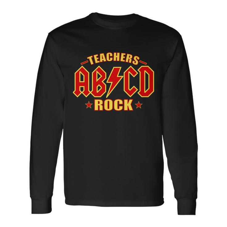 Teachers Rock Ab V Cd Abcd Long Sleeve T-Shirt Gifts ideas