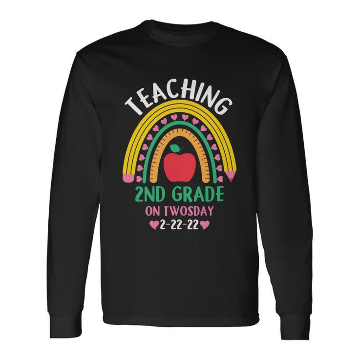 Teaching 2Nd Grade On Twosday 222gift22 Date Cute 2022 Teacher Long Sleeve T-Shirt Gifts ideas