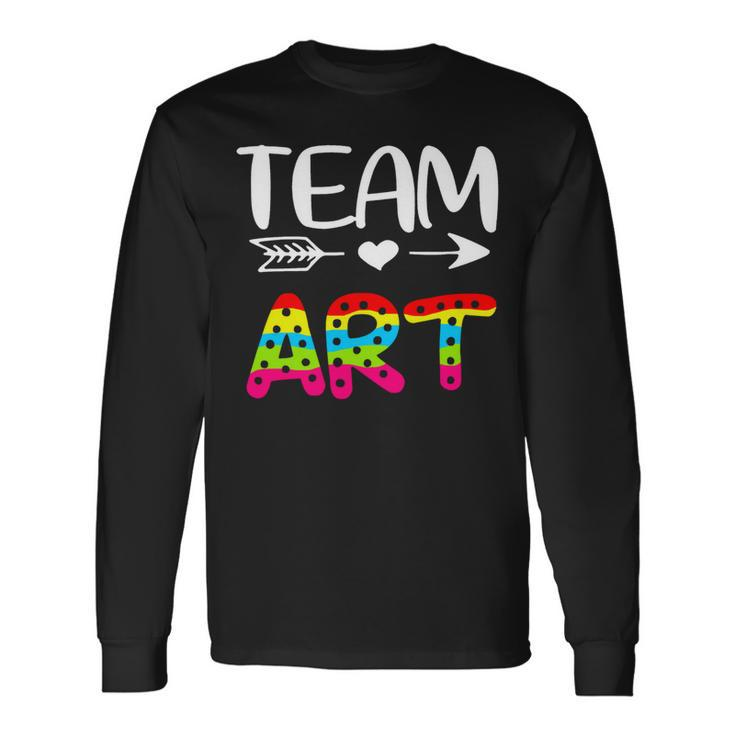 Team Art Art Teacher Back To School Long Sleeve T-Shirt