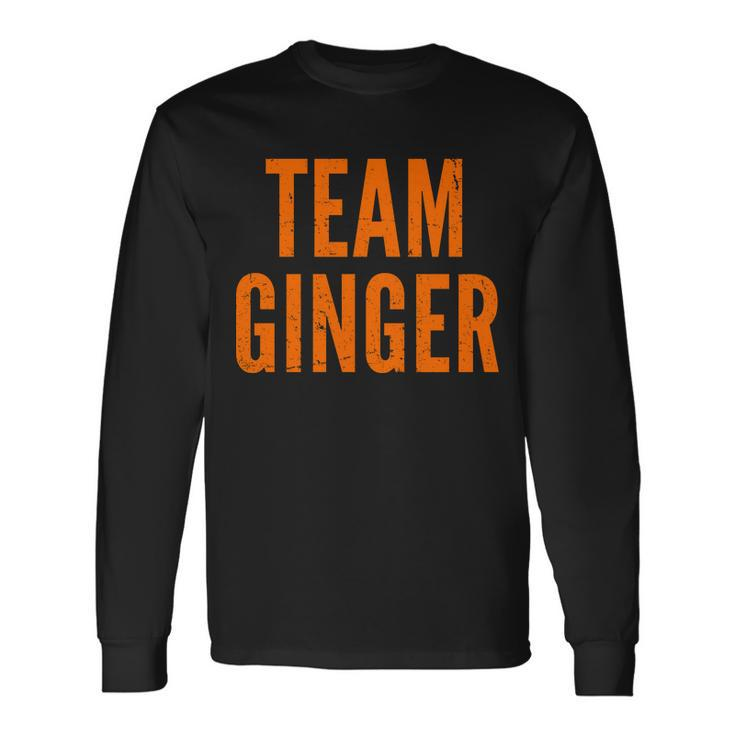 Team Ginger Tshirt Long Sleeve T-Shirt