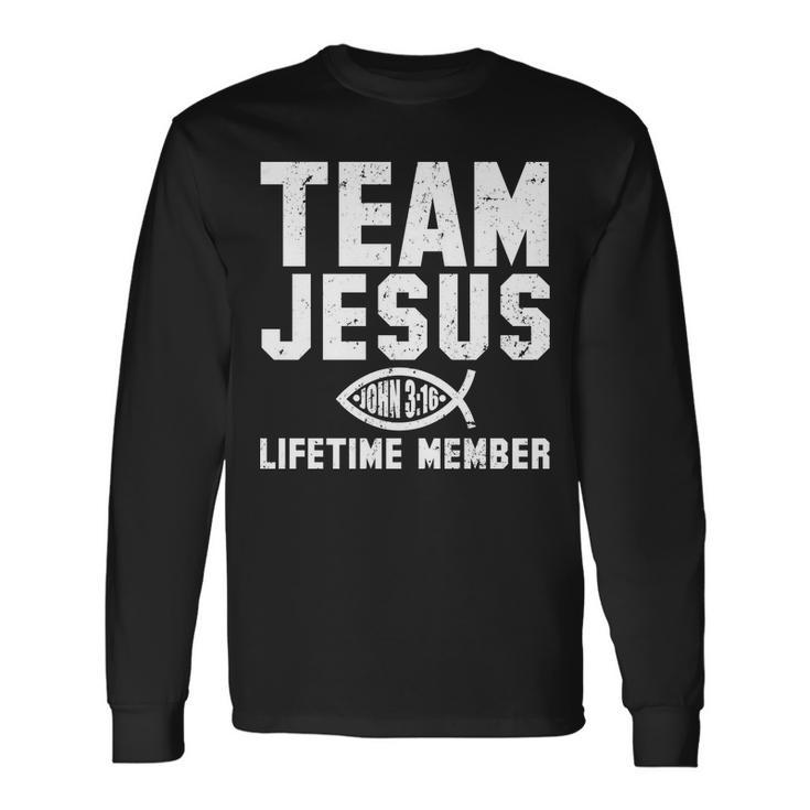 Team Jesus Lifetime Member John 316 Tshirt Long Sleeve T-Shirt