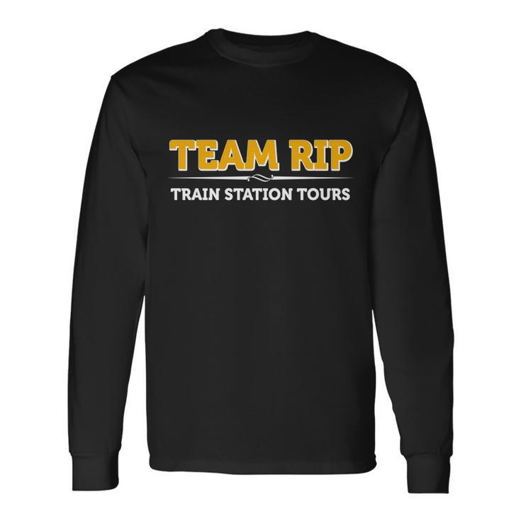 Team Rip Train Station Tours Yellowstone Long Sleeve T-Shirt