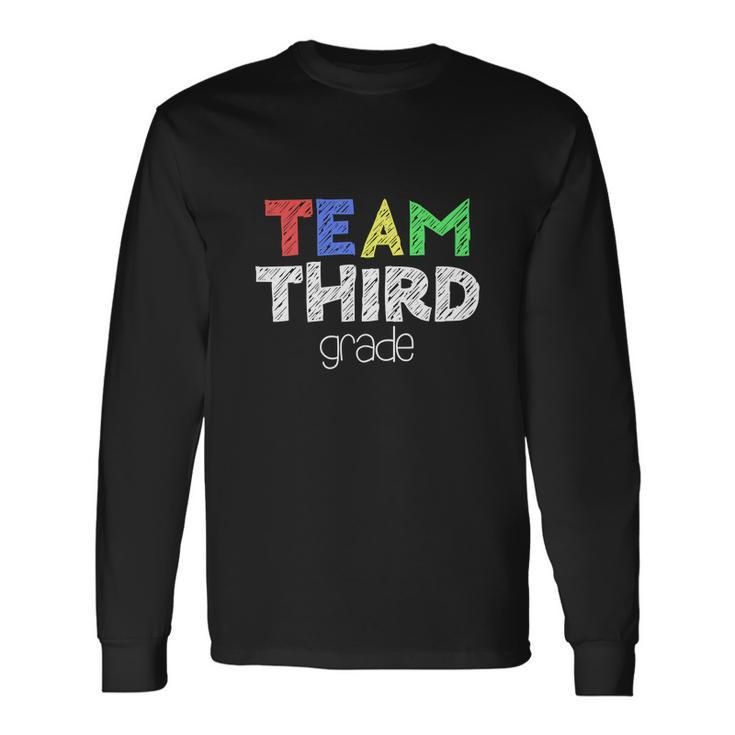 Team Third Grade 3Rd Grade Back To School Long Sleeve T-Shirt