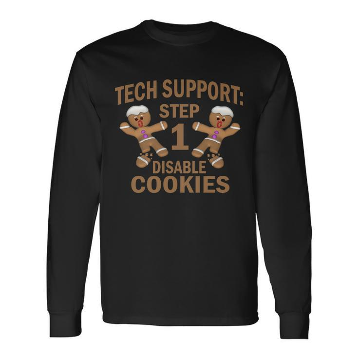 Tech Support Step One Disable Cookies Tshirt Long Sleeve T-Shirt