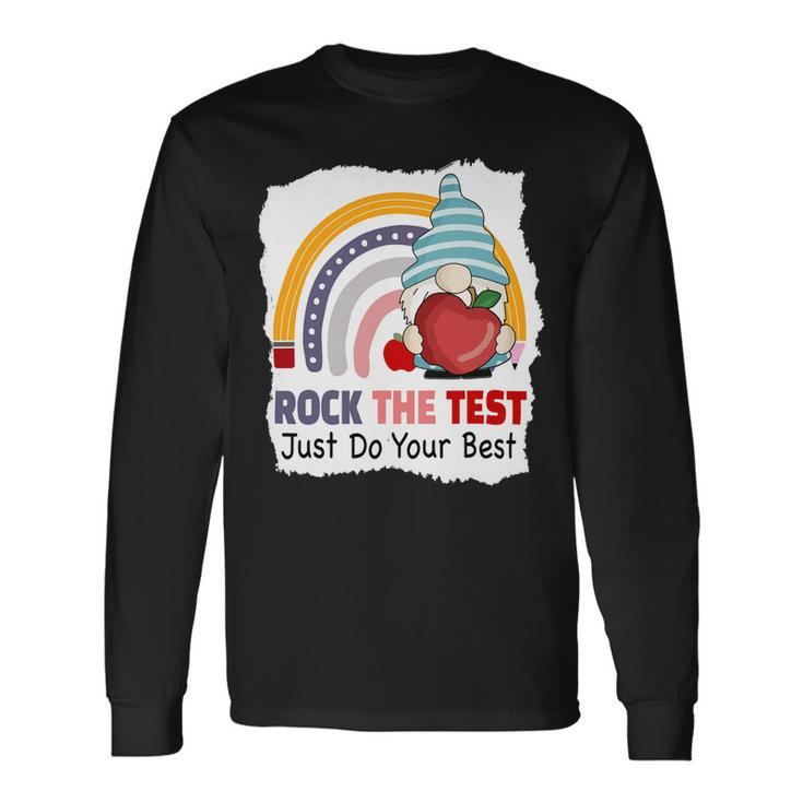 Test Day Rock The Test Teacher Testing Day Gnomes Teacher Long Sleeve T-Shirt