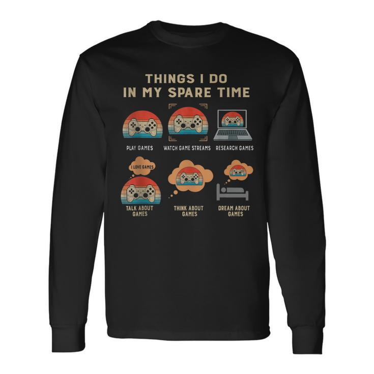 Things I Do In My Spare Time Gaming Game Vintage Lover Men Women Long Sleeve T-Shirt T-shirt Graphic Print