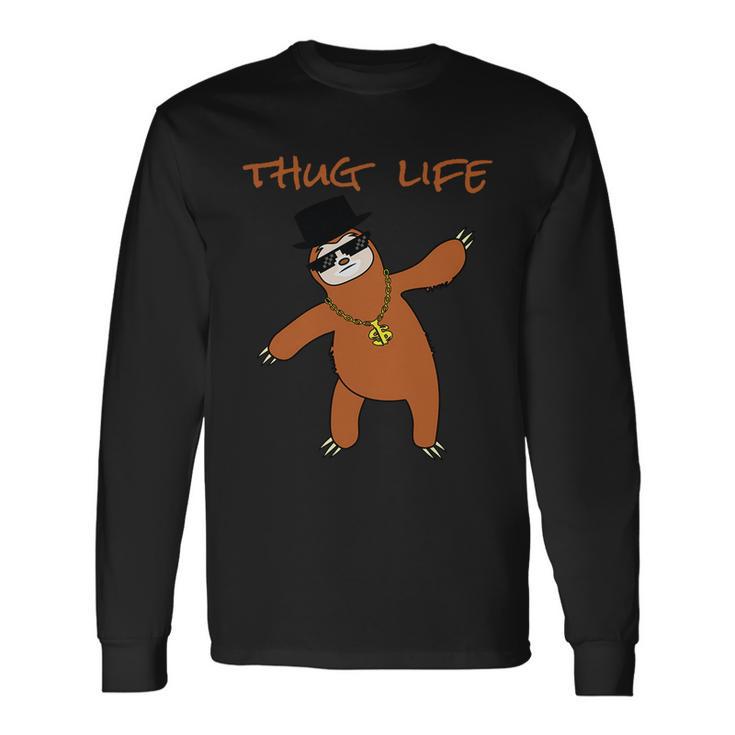 Thug Life Gangsta Sloth Long Sleeve T-Shirt