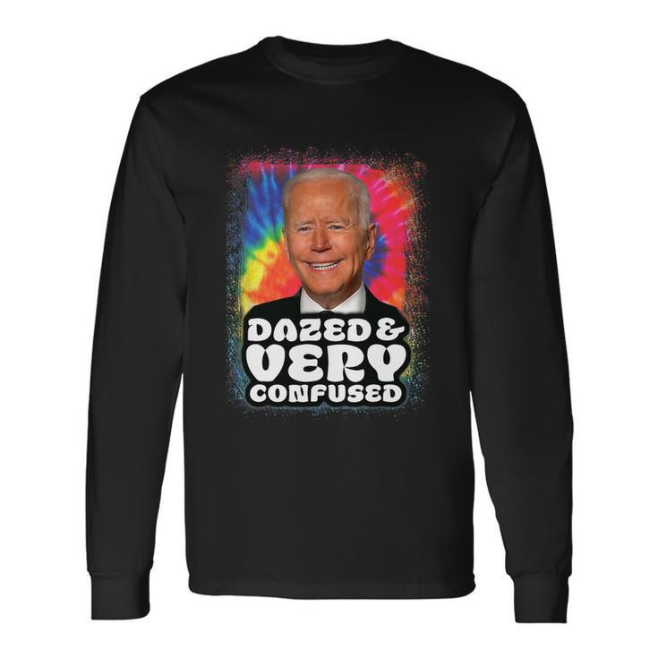 Tie Dye Biden Dazed And Very Confused Tshirt Long Sleeve T-Shirt