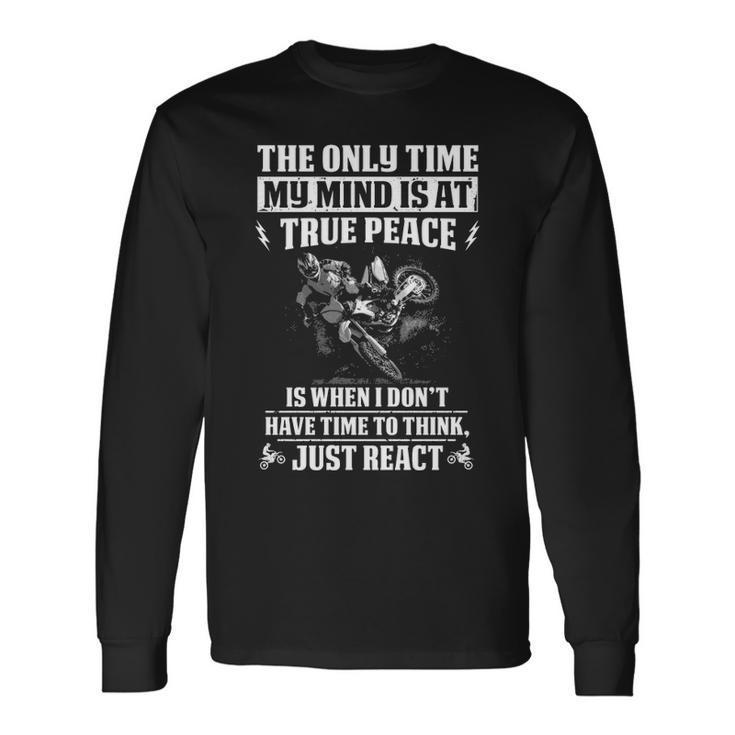 The Only Time Motocross Long Sleeve T-Shirt