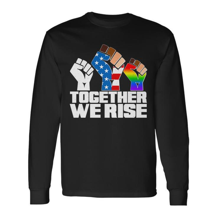 Together We Rise Unity T-Shirt Long Sleeve T-Shirt