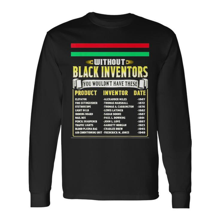 History Of Black Inventors Black History Month Long Sleeve T-Shirt