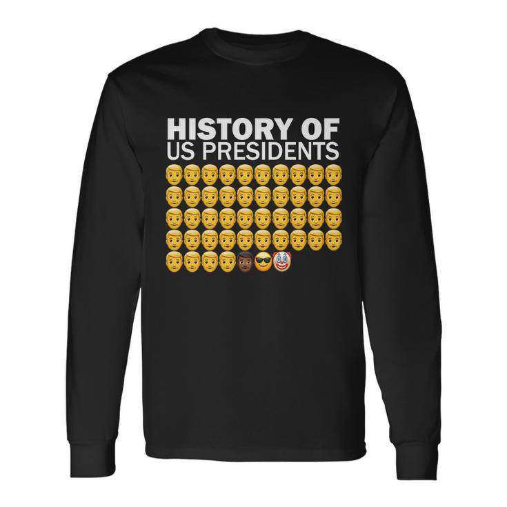 History Of Us Presidents 46Th Clown Pro Republican Tshirt Long Sleeve T-Shirt Gifts ideas