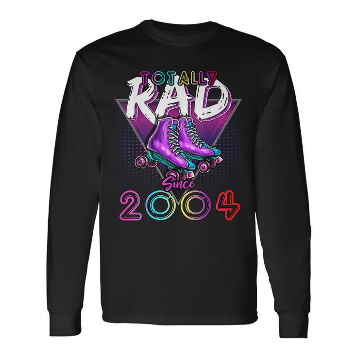 Totally Rad Since 2004 80S 18Th Birthday Roller Skating Long Sleeve T-Shirt