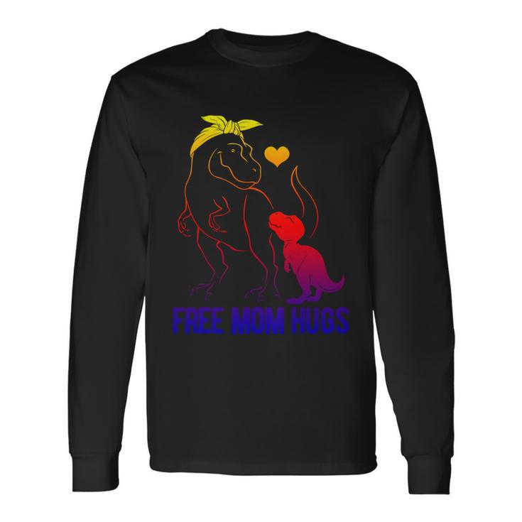 Trans Free Mom Hugs Dinosaur Rex Mama Transgender Pride Meaningful Long Sleeve T-Shirt
