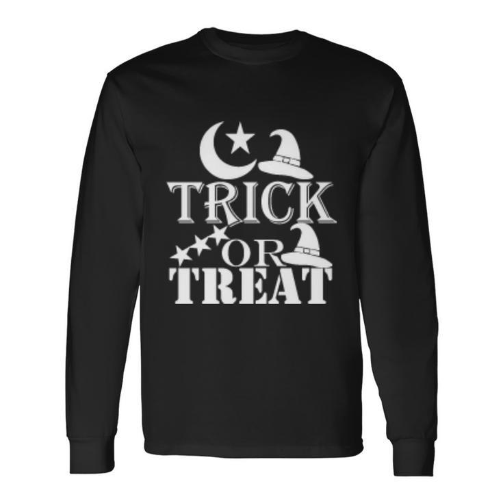 Trick Or Treat Halloween Quote Long Sleeve T-Shirt