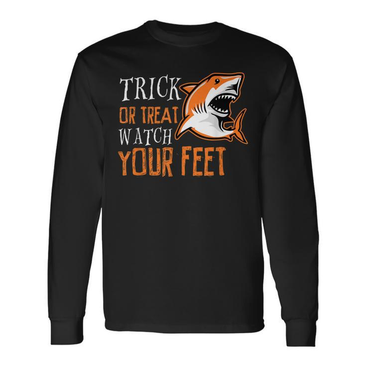 Trick Or Treat Shark Watch Your Feet Halloween Long Sleeve T-Shirt