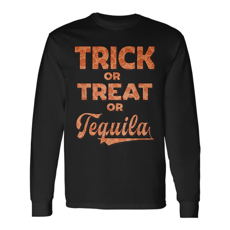 Trick Or Treat Or Tequila Horror Halloween Costume Long Sleeve T-Shirt