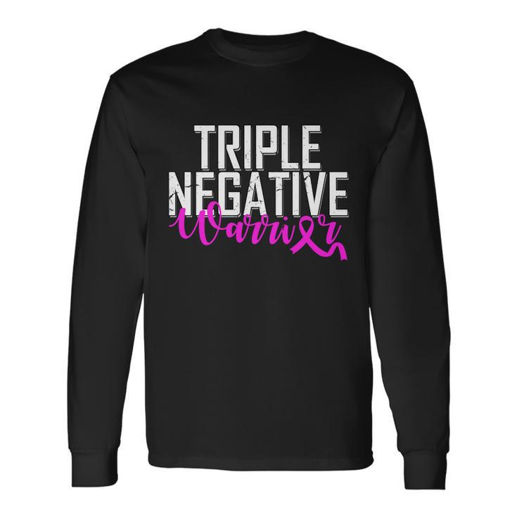 Triple Negative Breast Cancer Warrior Long Sleeve T-Shirt
