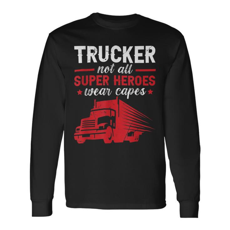 Trucker Trucker Accessories For Truck Driver Motor Lover Trucker_ V16 Long Sleeve T-Shirt