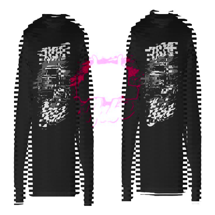 Trucker Trucker Babe Female Truck Driver Woman Trucker Long Sleeve T-Shirt