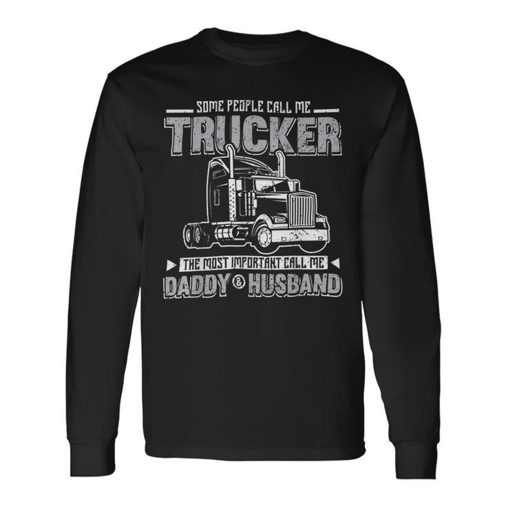 Trucker Trucker Daddy Or Trucker Husband Truck Driver Dad_ V2 Long Sleeve T-Shirt