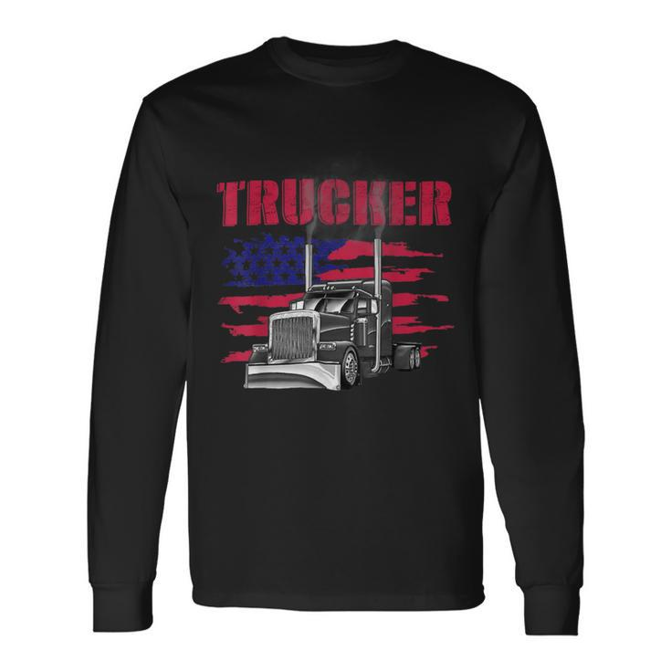 Trucker Truck Driver American Flag Trucker Long Sleeve T-Shirt Gifts ideas
