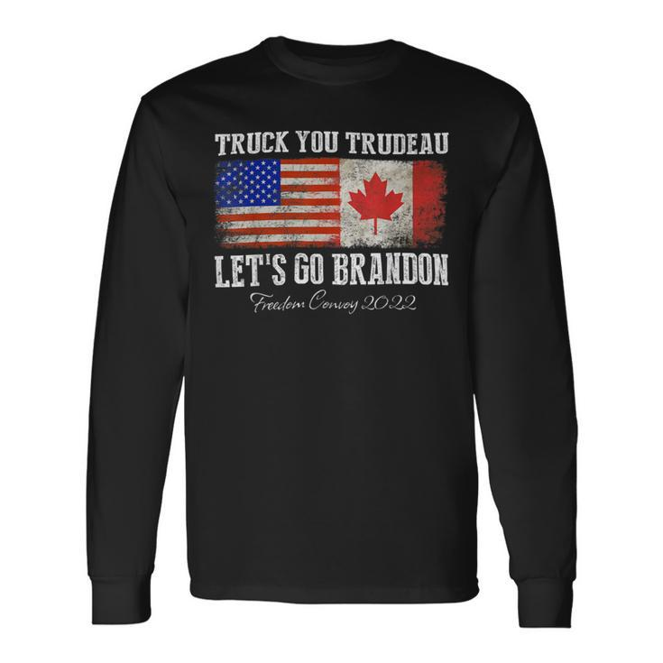 Trucker Truck You Trudeau Lets Go Brandon Freedom Convoy Truckers Long Sleeve T-Shirt