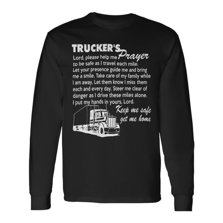 Trucker Truckers Prayer Truck Driver For And Shirt Long Sleeve T-Shirt