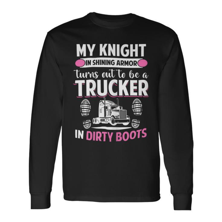 Trucker Trucker Wife Trucker Girlfriend Long Sleeve T-Shirt