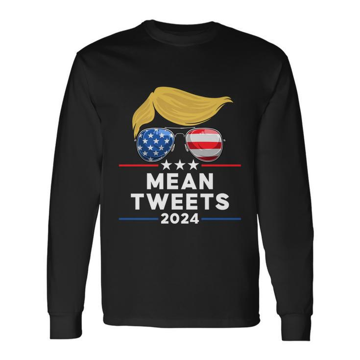 Trump 2024 Mean Tweets Usa Flag Sunglasses Political Long Sleeve T-Shirt