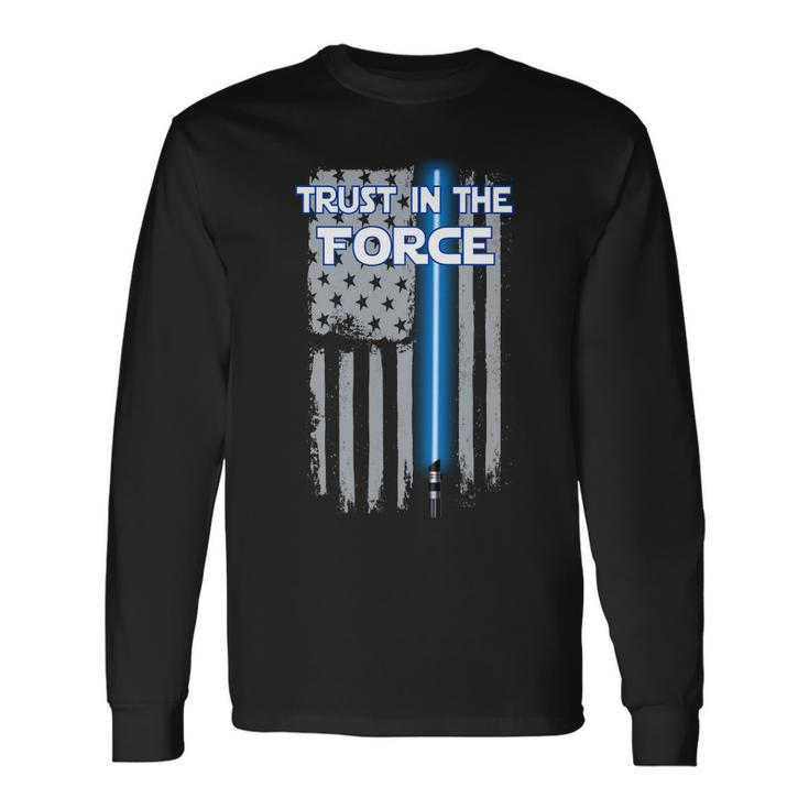 Trust In The Force American Blue Lightsaber Police Flag Tshirt Long Sleeve T-Shirt
