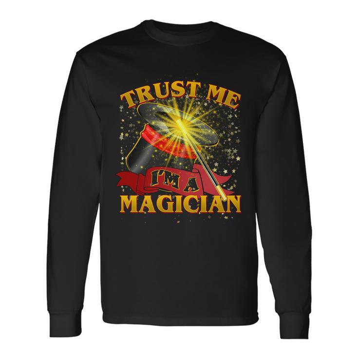 Trust Me Im A Magician Tshirt Long Sleeve T-Shirt