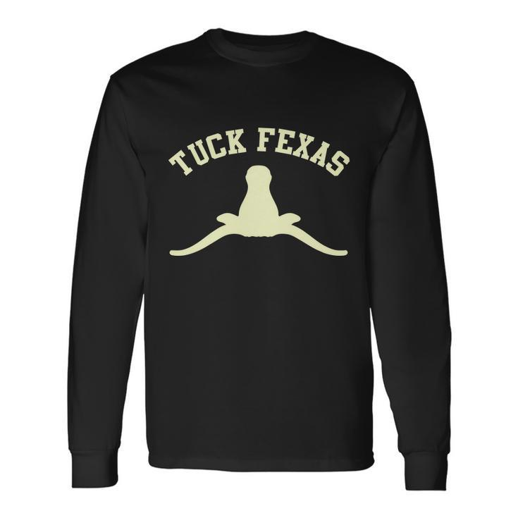 Tuck Fexas Horns Down Texas Tshirt Long Sleeve T-Shirt