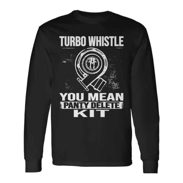 Turbo Whistle Delete Kit Long Sleeve T-Shirt