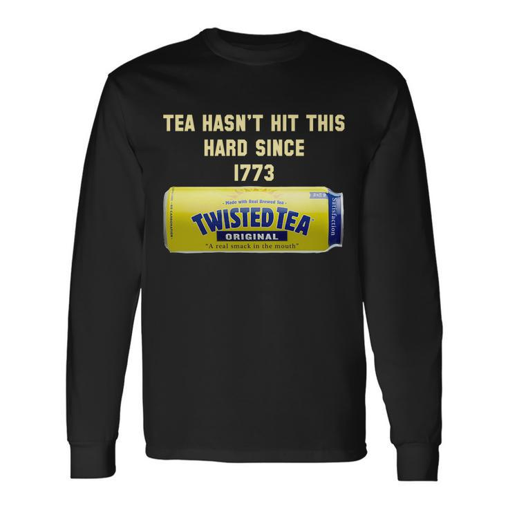 Twisted Tea Hasnt Hit This Hard Since Long Sleeve T-Shirt