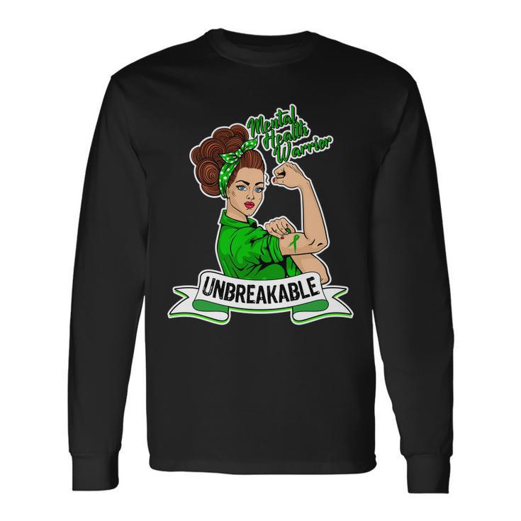 Unbreakable Mental Health Warrior Tshirt Long Sleeve T-Shirt