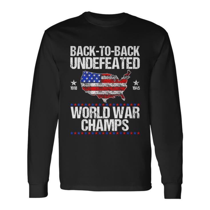 Back To Back Undefeated World War Champs Usa Flag Long Sleeve T-Shirt