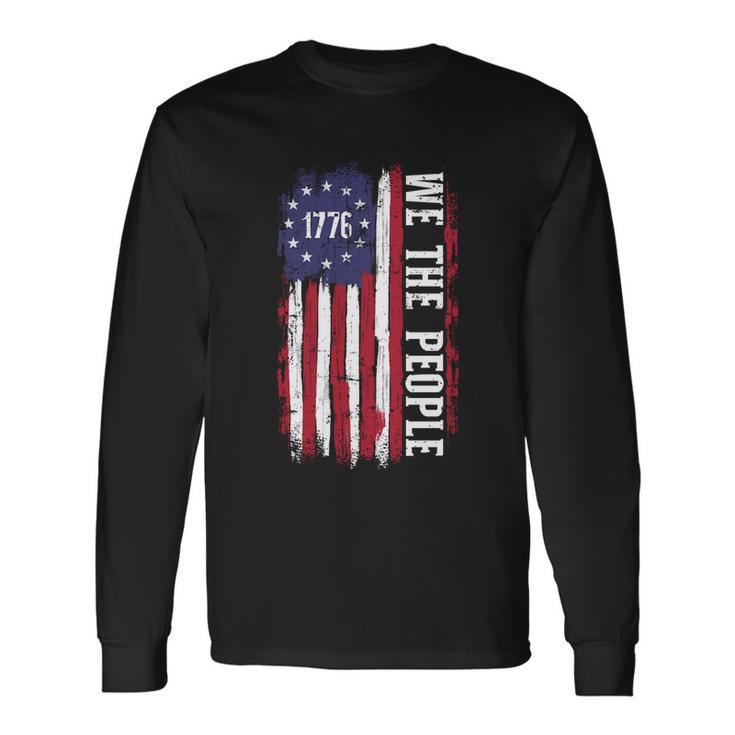 Us American Flag 1776 We The People For Independence Day Long Sleeve T-Shirt