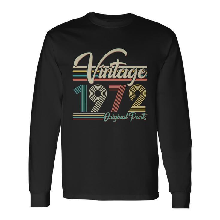 Vintage 1972 Original Parts 50Th Birthday Tshirt Long Sleeve T-Shirt