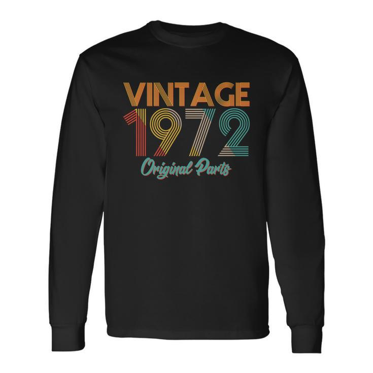 Vintage 1972 Original Parts 50Th Birthday Tshirt V2 Long Sleeve T-Shirt