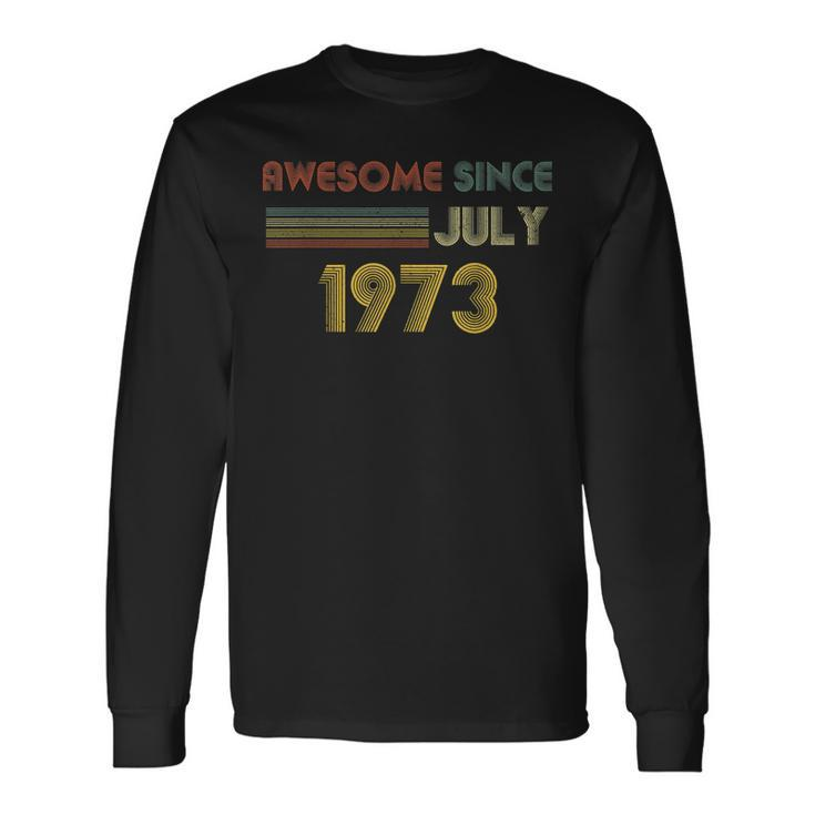 Vintage 1973 49Th Birthday Awesome Since July Retro Long Sleeve T-Shirt Gifts ideas