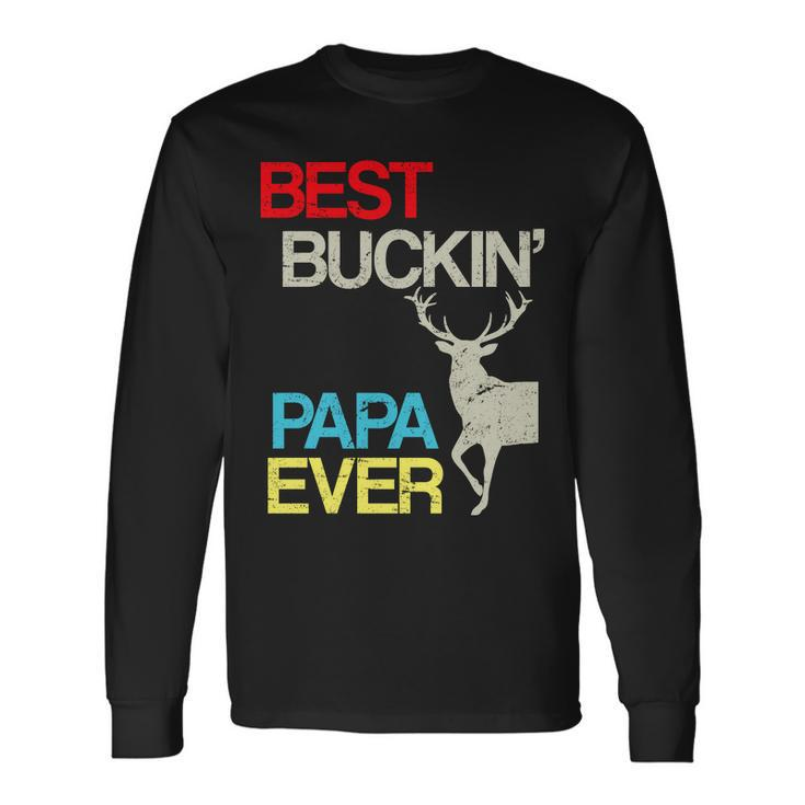 Vintage Best Buckin Papa Hunting Tshirt Long Sleeve T-Shirt