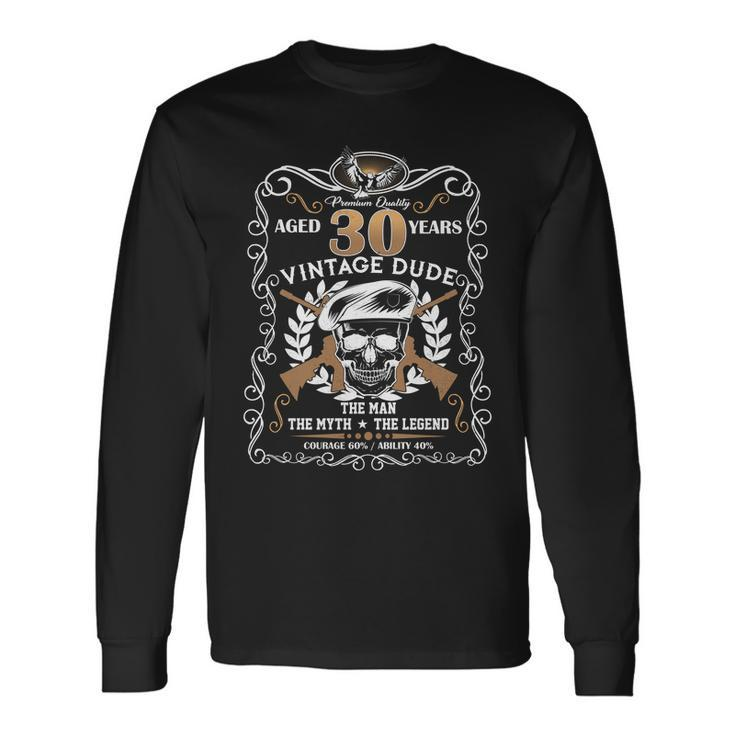 Vintage Dude Aged 30 Years Man Myth Legend 30Th Birthday Tshirt Long Sleeve T-Shirt