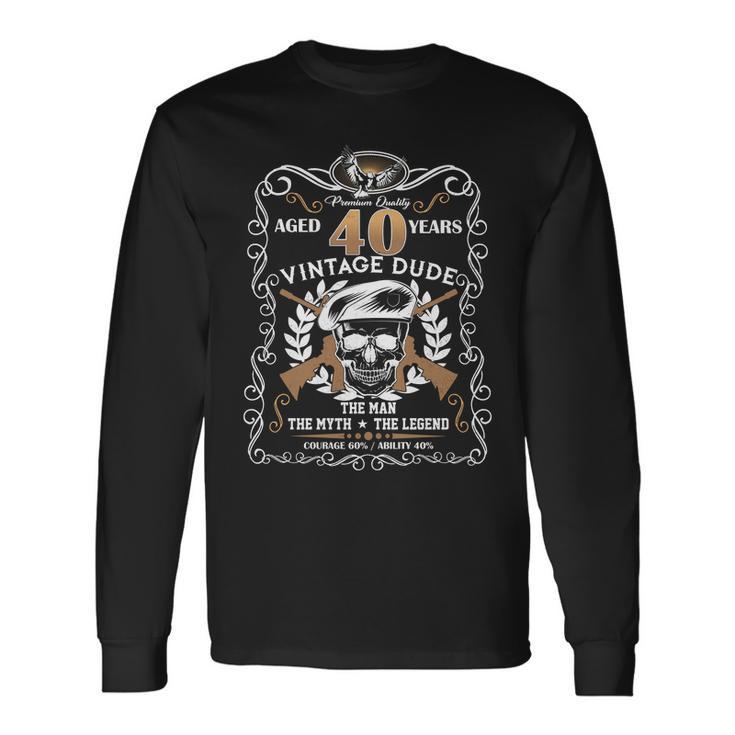 Vintage Dude Aged 40 Years Man Myth Legend 40Th Birthday Tshirt Long Sleeve T-Shirt Gifts ideas