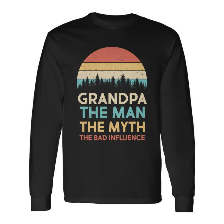 Vintage Grandpa Man Myth The Bad Influence Long Sleeve T-Shirt