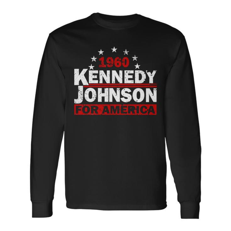 Vintage Kennedy Johnson 1960 For America Long Sleeve T-Shirt