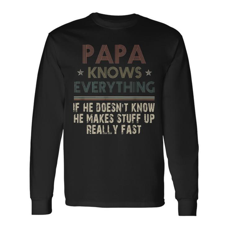 Vintage Papa Know Everything For Fathers Day Long Sleeve T-Shirt