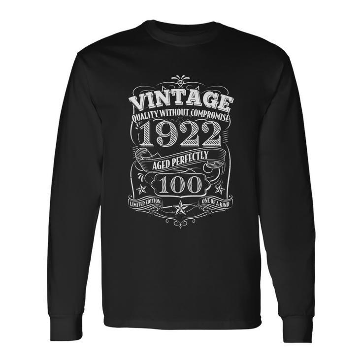 Vintage Quality Without Compromise 1922 Aged Perfectly 100Th Birthday Long Sleeve T-Shirt