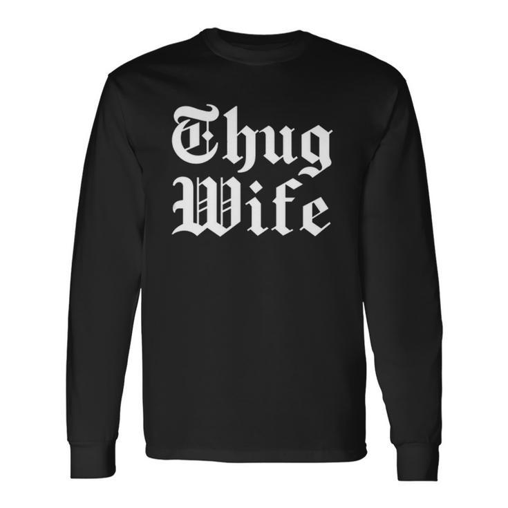 Vintage Thug Wife Tough Mom Women&8217S Long Sleeve T-Shirt T-Shirt